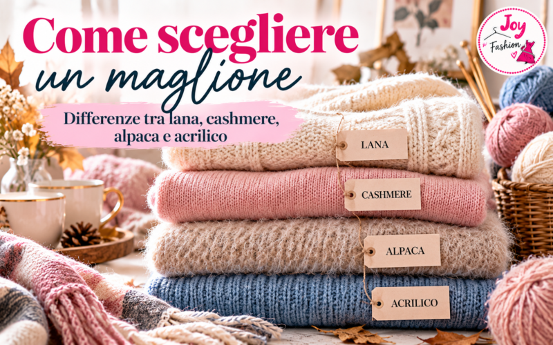 Come scegliere il maglione perfetto
