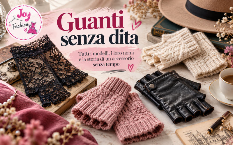 Guanti senza dita: come si chiamano, quanti tipi esistono e qual è la loro storia